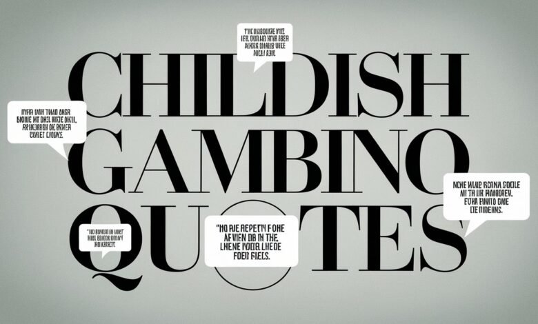 Childish Gambino Quotes